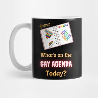 What's On The Gay Agenda Today Mug